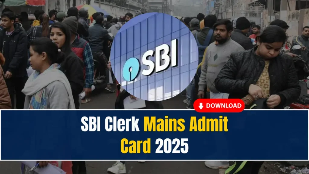 SBI Clerk Mains Admit Card 2025