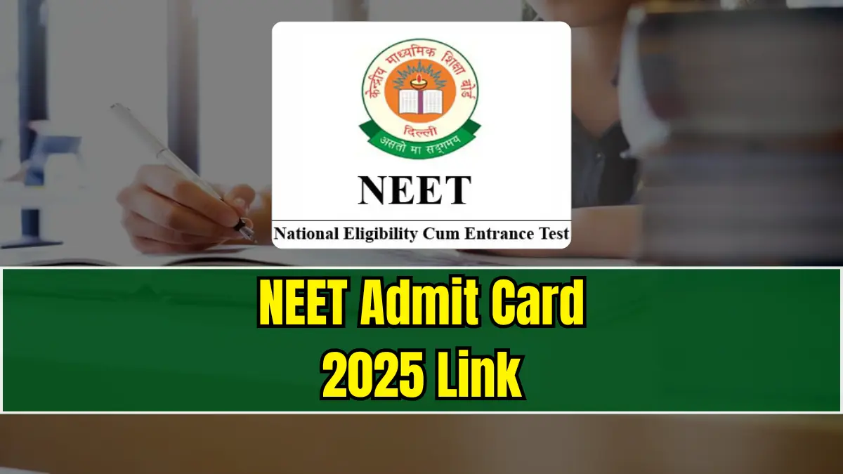 NEET Admit Card 2025 Link