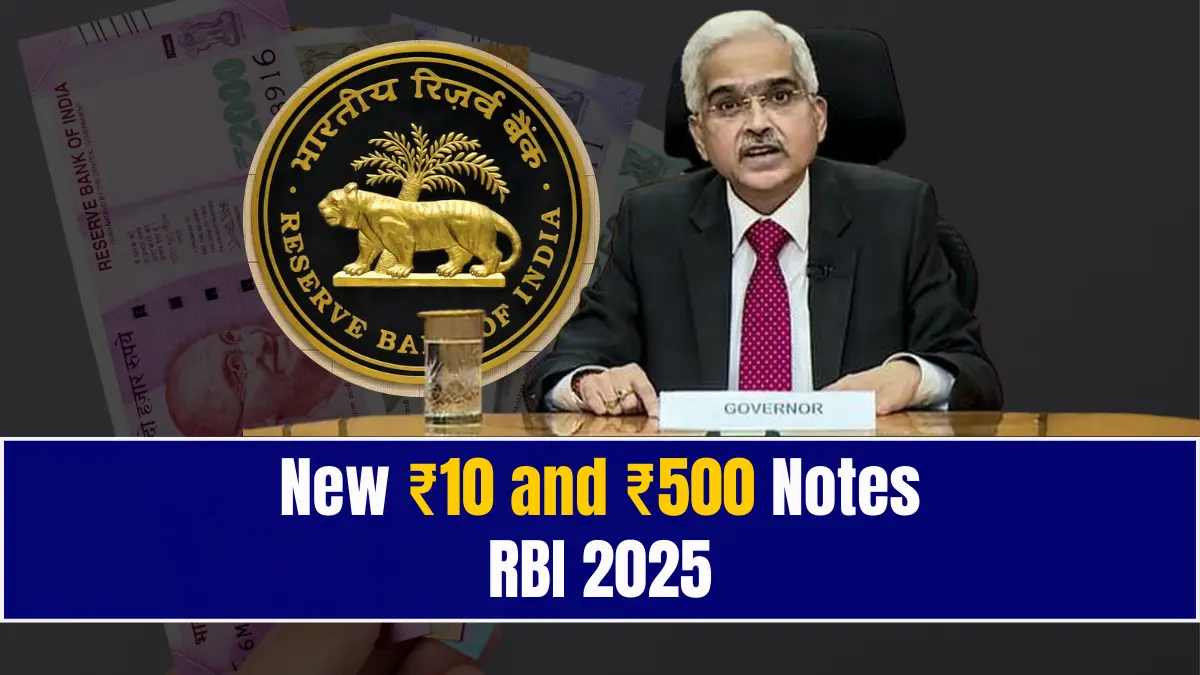 New ₹10 and ₹500 Notes RBI 2025
