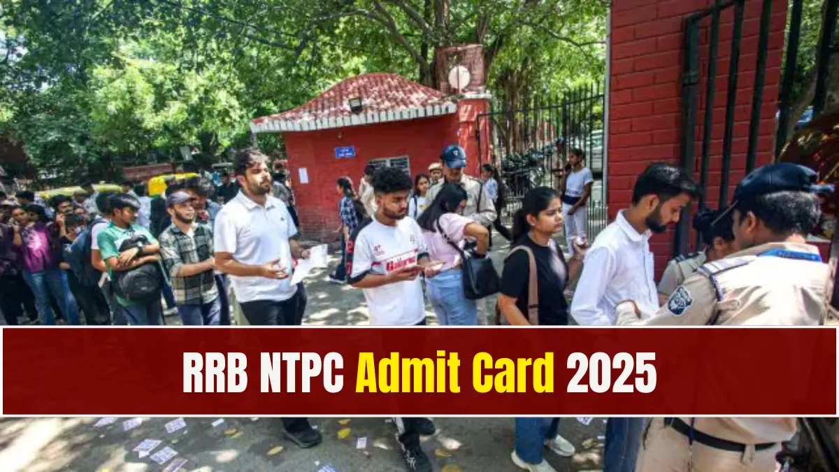 RRB NTPC Admit Card 2025