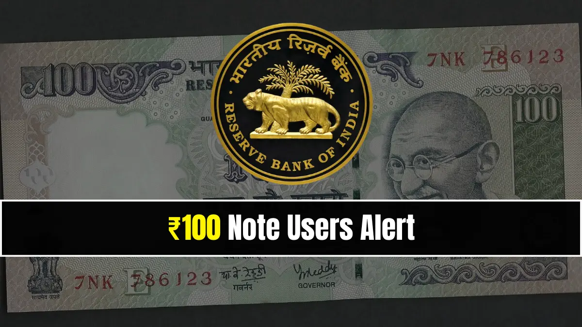 ₹100 Note Users Alert